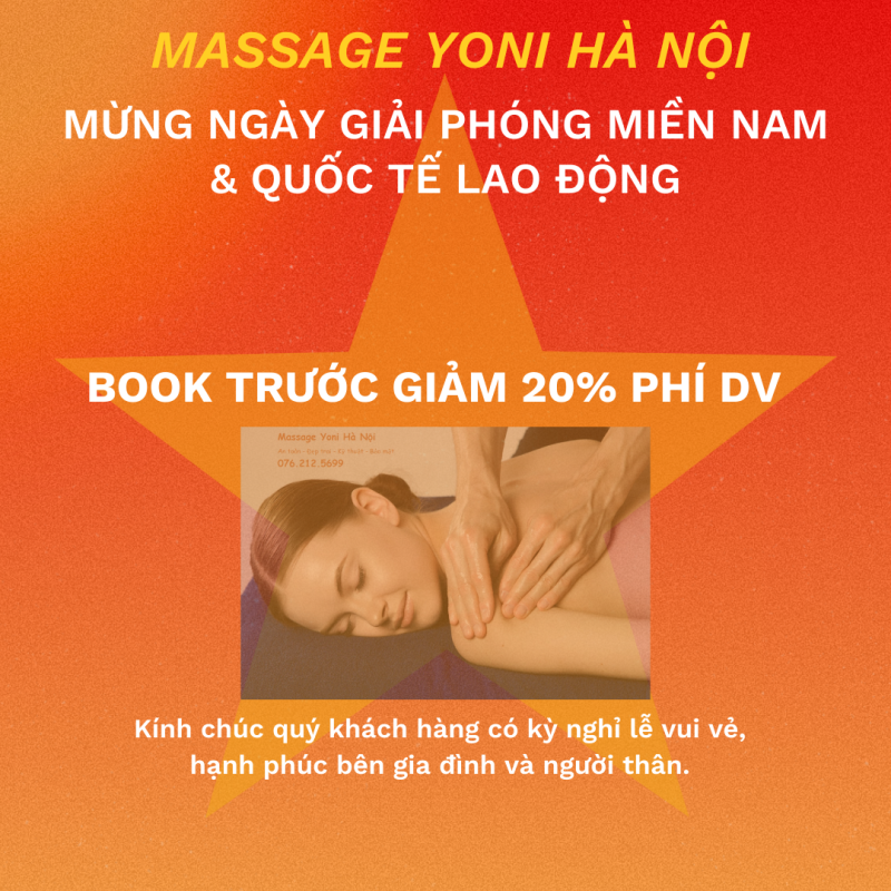 Massage Yoni Hà Nội – Trải nghiệm tinh tế cho kỳ nghỉ lễ 30/4 – 1/5/2025 Massage yoni Hà Nội 2025